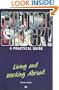 Living and Working Abroad: A Practical Guide (Culture Shock! Practical Guides)