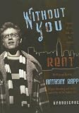 Without You: A Memoir of Love, Loss, and the Musical Rent