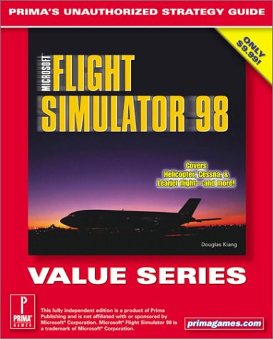 Microsoft Flight Simulator 98 (Value Series) : Prima's Unauthorized Strategy Guide (Paperback)