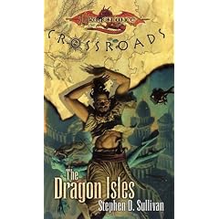The Dragon Isles (Dragonlance Novel: Crossroads Vol. 4)