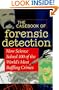 The Casebook of Forensic Detection: How Science Solved 100 of the World's Most Baffling Crimes