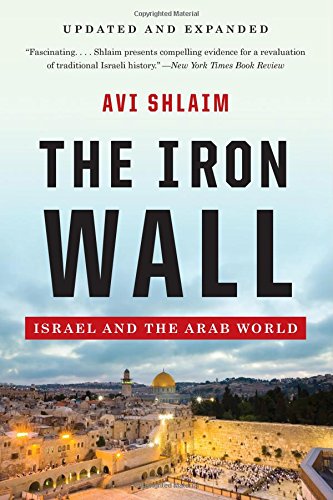 the iron wall israel and the arab world updated and expanded