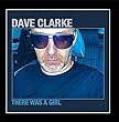 There Was A Girl by Dave Clarke (2010-02-22)【並行輸入品】