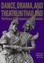 Dance, Drama, and Theatre in Thailand: The Process of Development and Modernization