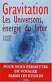 Gravitation : Les Universons, �nergie du futur