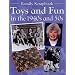 Toys and Fun in the 1940s and 50s (Family Scrapbook)
