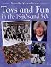 Toys and Fun in the 1940s and 50s (Family Scrapbook)