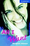All I Want Level 5 Upper Intermediate Book with Audio CDs (3) Pack (Cambridge English Readers)