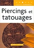 Piercings et tatouages Piercings et tatouages