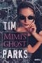 Mimi's Ghost: A Novel