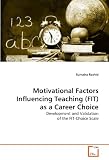 Motivational Factors Influencing Teaching (FIT) as a Career Choice: Development and Validation of the FIT-Choice Scale deals and discounts