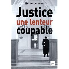 Justice, une lenteur coupable