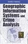 Geographic Information Systems and Crime Analysis