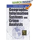 Click here to buy Geographic Information Systems and Crime Analysis by  Fahui Wang.