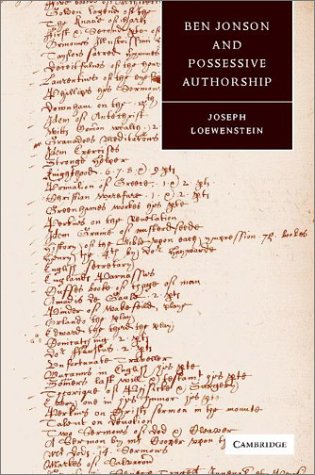 Ben Jonson and Possessive Authorship (Cambridge Studies in Renaissance Literature and Culture)