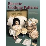 Bleuette Clothing Patterns, 1905-1916 by Louise Hedrick