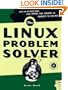 The Linux Problem Solver (with CD-ROM)