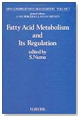 Fatty acid metabolism and its regulation, Volume 7 (New Comprehensive Biochemistry)