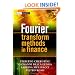 Fourier Transform Methods in Finance (The Wiley Finance Series)