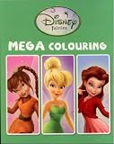 Disney Fairies/Tinkerbell: Mega Story Colouring Book