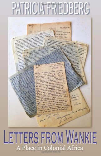 letters from wankie a place in colonial africa