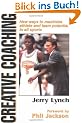Creative Coaching: New Ways to Maximize Athlete and Team Potential in All Sports