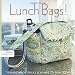 Lunch Bags!: 25 Handmade Sacks & Wraps to Sew Today (Design Collective) by Design Collective