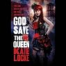 God Save the Queen: The Immortal Empire, Book 1