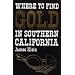 Where to Find Gold in Southern California