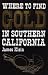 Where to Find Gold in Southern California