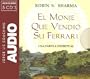 El Monje Que Vendio su Ferrari: Una Fabula Espiritual (Jorge Lis Coaching) (Spanish Edition)