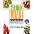 Eat to Live Cookbook: 200 Delicious Nutrient-Rich Recipes for Fast and Sustained Weight Loss, Reversing Disease, and Lifelong Health
