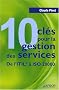 10 cl�s pour la gestion des services : De l'ITIL � ISO 20000