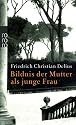 Bildnis der Mutter als junge Frau