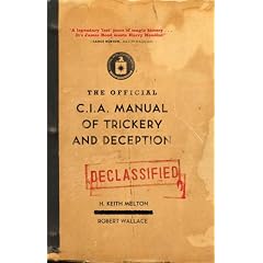 The Official CIA Manual of Trickery and Deception