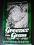 Greener Than Grass