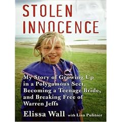 Stolen Innocence (Library Edition): My Story of Growing Up in a Polygamous Sect, Becoming... by Elissa Wall, Lisa Pulitzer, and Renee Raudman
