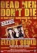 Dead men don't die - Es gibt kein Leben nach dem Tod