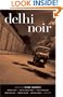 Delhi Noir (Akashic Noir)