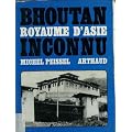 Bhoutan, royaume d'asie inconnu.