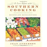 A Love Affair with Southern Cooking: Recipes and Recollections