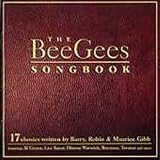 The Bee Gees Songbook: 18 Classics Written By Barry, Robin & Maurice Gibb