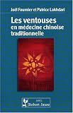 Livres Naturopathie - Les ventouses en médecine chinoise traditionnelle