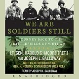 We Are Soldiers Still: A Journey Back to the Battlefields of Vietnam (Unabridged)