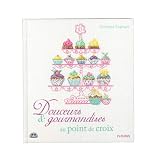 Douceurs et gourmandises au point de croixpar V�ronique Enginger