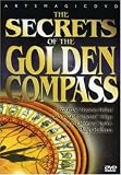 The Secrets of the Golden Compass [2005]