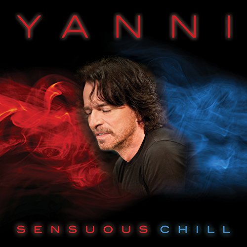 Yanni - Sensuous Chill - Zortam Music