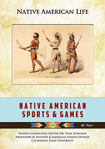 Native American Sports & Games (Native American Life)