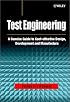 Test Engineering: A Concise Guide to Cost-effective Design, Development and Manufacture (Quality and Reliability Engineering Series)