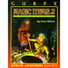 Gurps Magic Items Two: More Sorcerous Shops and Mysterious Magics: No. 2 (GURPS: Generic Universal Role Playing System)